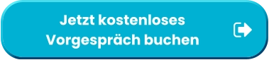 Jetzt kostenloses           Vorgespräch buchen              Jetzt kostenloses           Vorgespräch buchen